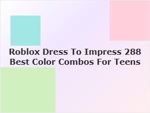 Best Roblox Dress to Impress Color Combos for Teens