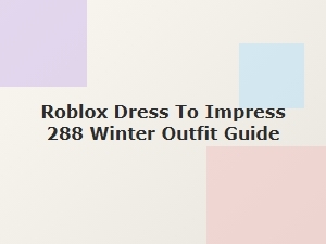 Winter Outfit Guide for Roblox Dress to Impress 288